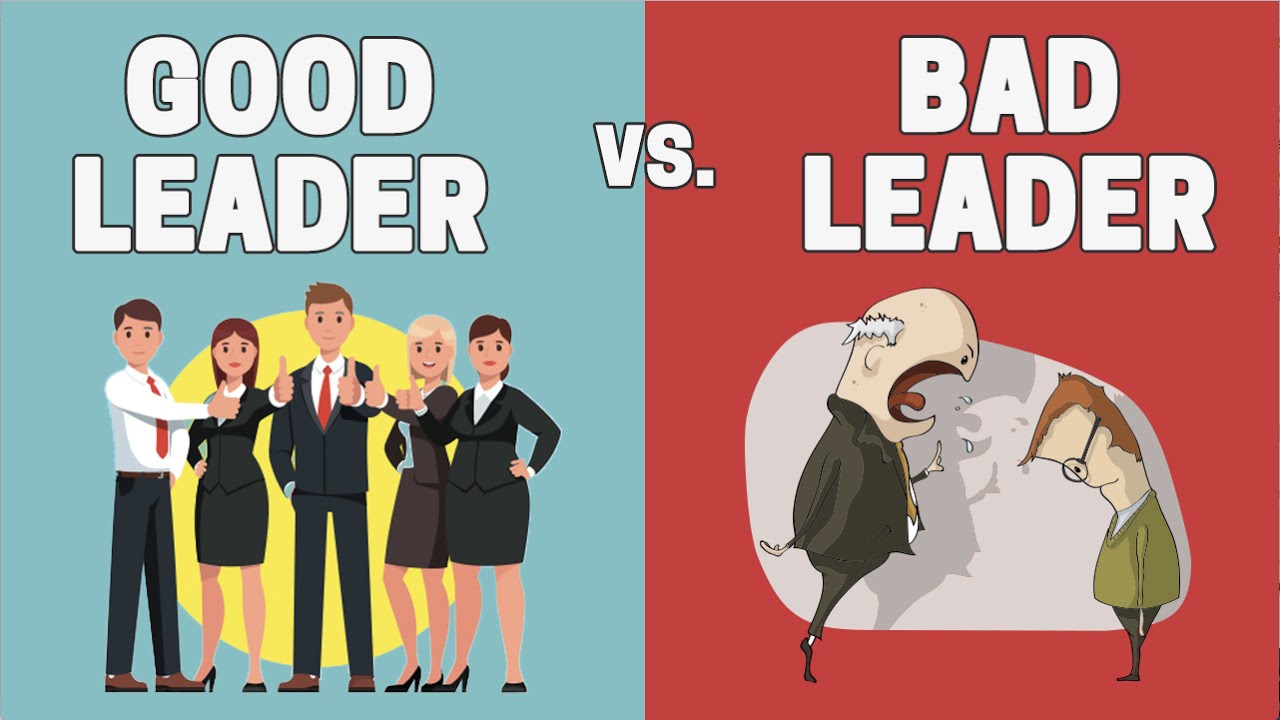 Bad Leader vs. Good Leader