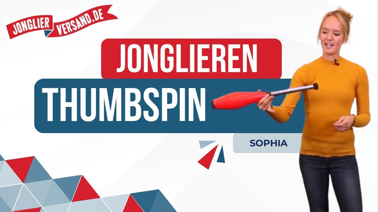 Thumbspin | Jongliertrick | Tutorial | Jonglierversand.de | Sophia | Jonglieren | Keulen