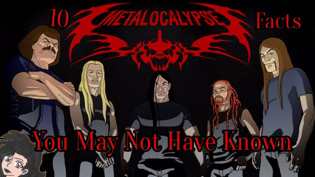 Metalocalypse Facts You May Not have Known
