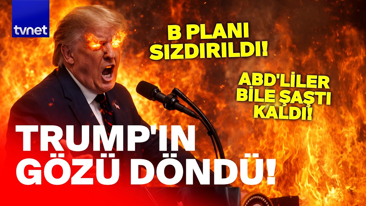 Trump dünyayı yerle bir edebilecek B planını açıkladı! KENDİ HALKI BİLE ONA 