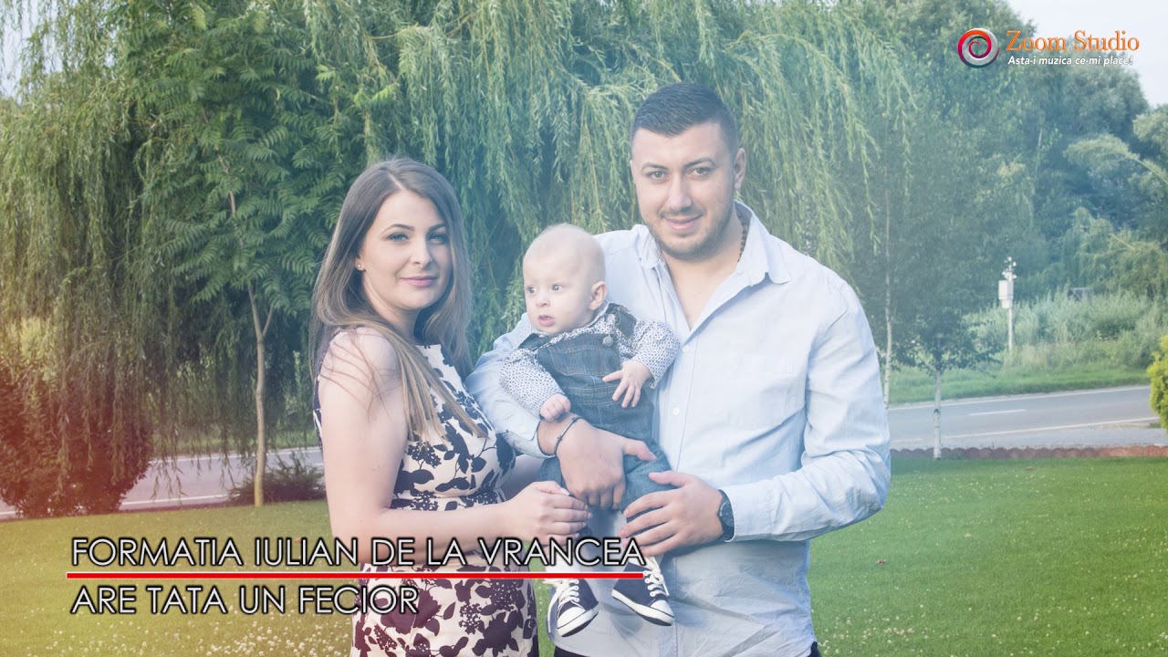 ARE TATA UN FECIOR  2018 - FORMATIA IULIAN DE LA VRANCEA