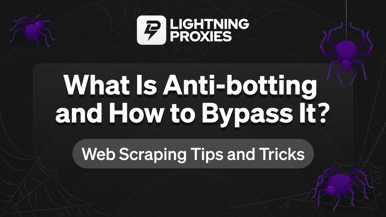 What is Anti-Botting and How to Bypass It? 🤔 | Web Scraping Tips & Tricks 🕸️