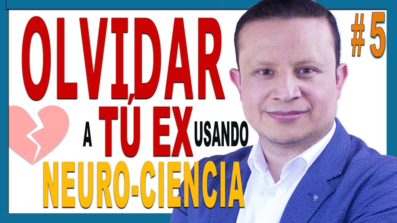 💔 Como OLVIDAR a tu EX usando NEUROCIENCIA  # 5 -  Señales de Codependencia Emocional