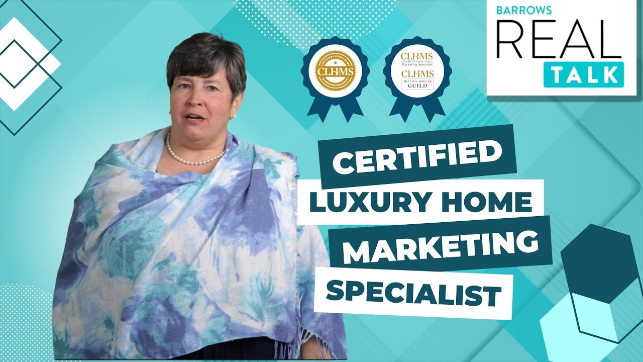 Barrows Real Talk |  Certified Luxury Home Marketing Specialist