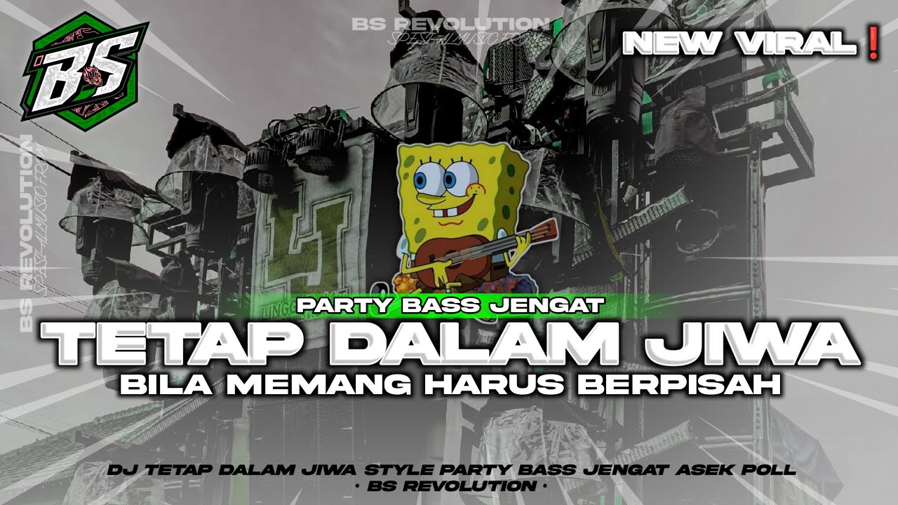 DJ TETAP DALAM JIWA VIRAL TIKTOK!! STYLE PARTY ASEK²BASS JENGAT • BS REVOLUTION •