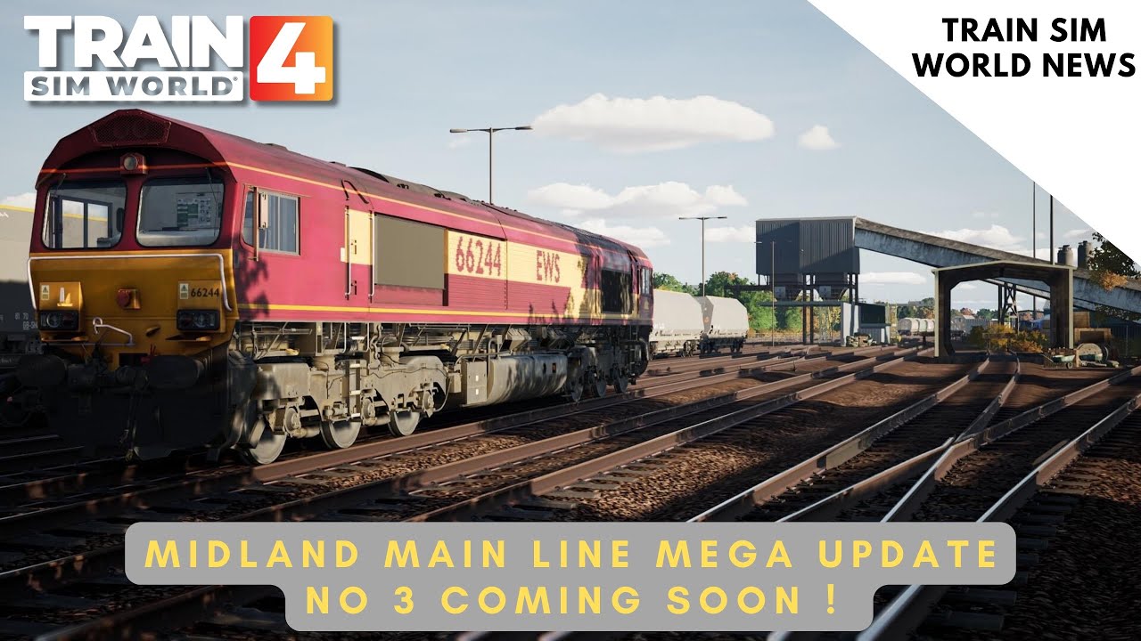 TSW4 NEWS: Midland Main Line to receive a third major update ! 🇬🇧