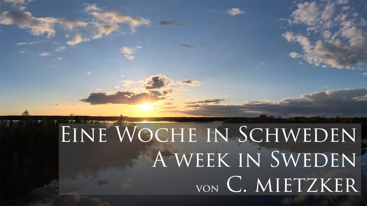 Eine Woche in Schweden / A week in Sweden