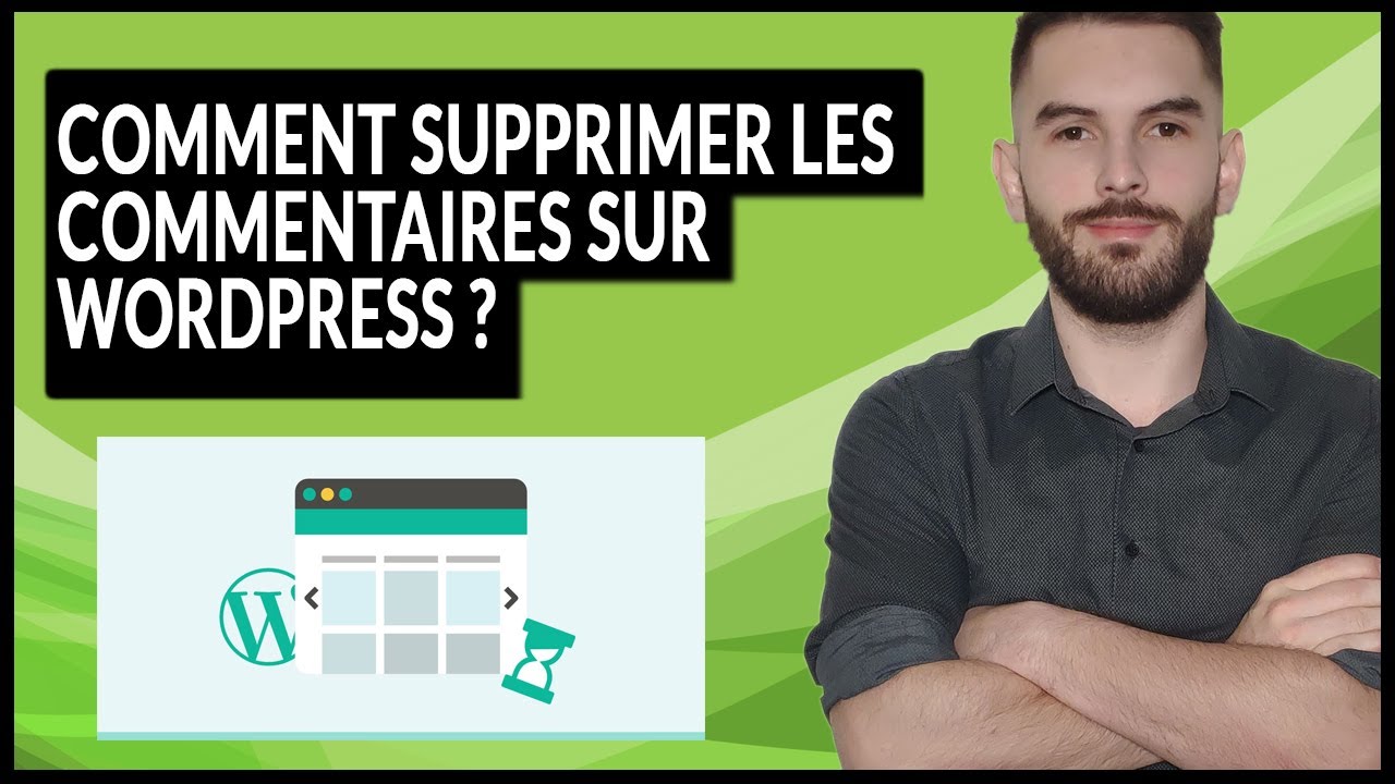 Comment supprimer les commentaires sur Wordpress ? [2024]