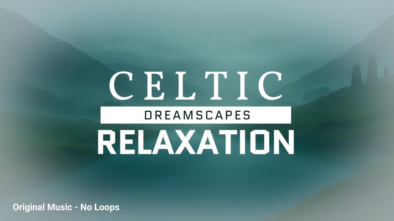Celtic Relaxation - Ambient Dreamscapes | 3,5 Hours of Calming Ambient Music for Relaxation