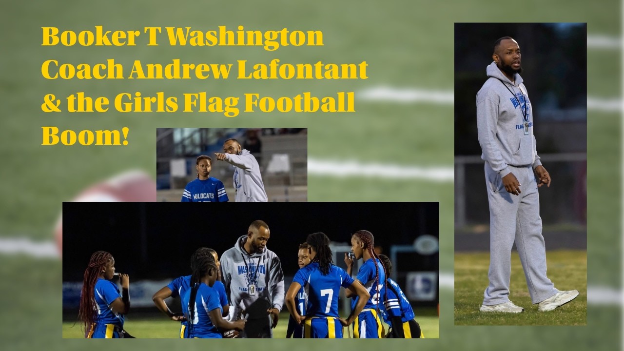 Booker T. Washington Flag Football Coach Andrew Lafontant on Coaching, Culture & Growing The Sport!
