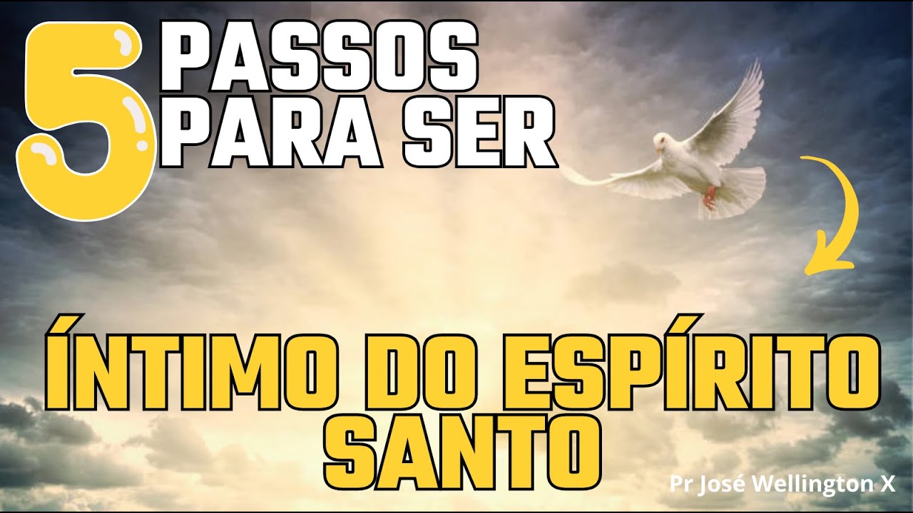 5 PASSOS PARA SER &Iacute;NTIMO DO ESP&Iacute;RITO SANTO