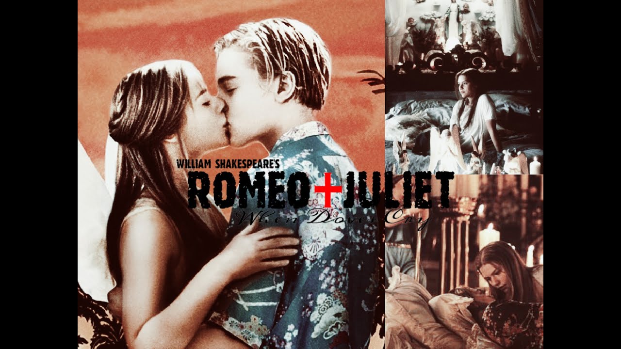 Romeo and Juliet//When doves cry