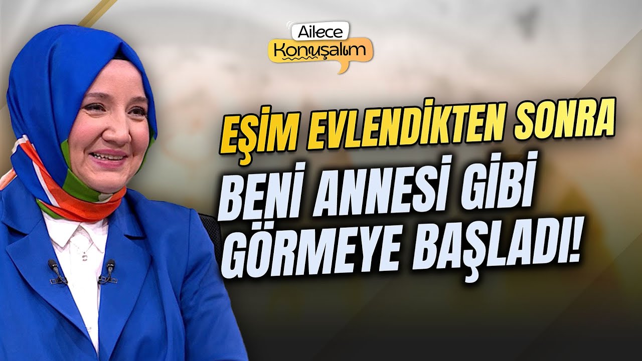 Eşim Evlendikten Sonra Beni Annesi Gibi Görüyor! | Ayşenur Bayraktar