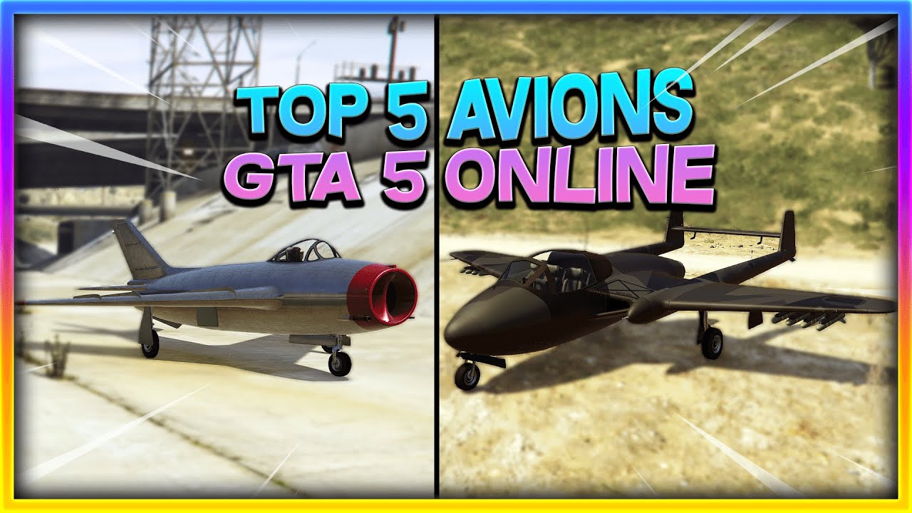 GTA 5 ONLINE | TOP 5 MEILLEURS AVIONS !