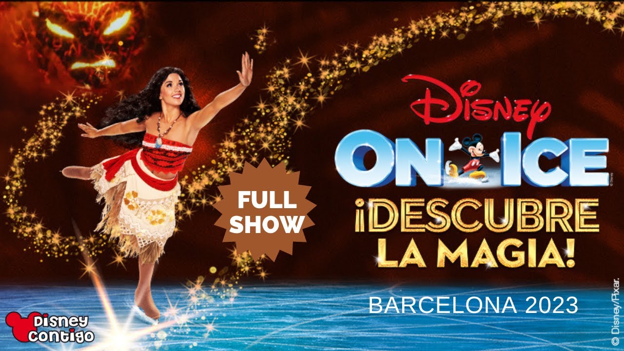 DISNEY ON ICE - DISFRUTA LA MAGIA - BARCELONA 2023 | Disney Contigo