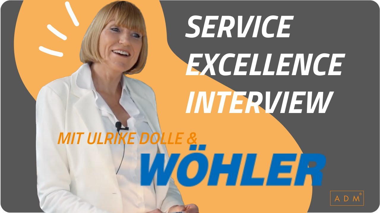 Service Excellence Interview - Wöhler im Gespräch mit Ulrike Dolle
