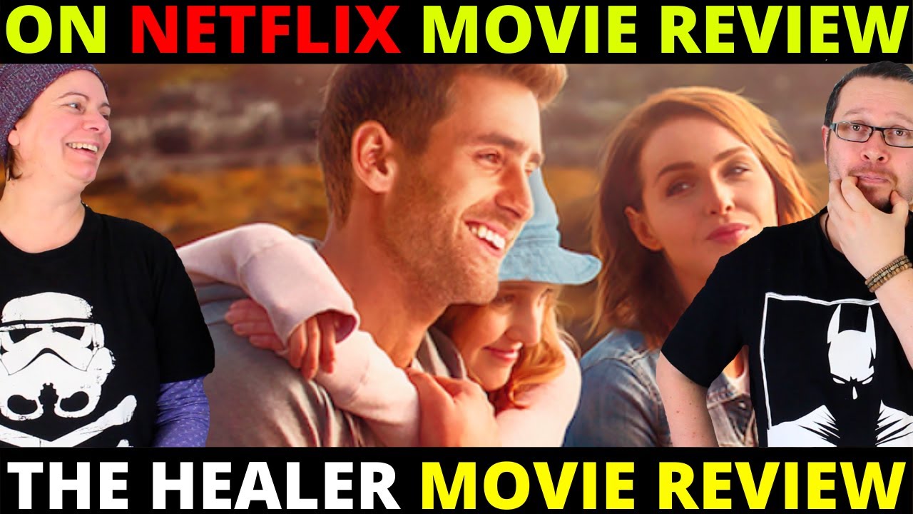 The Healer on Netflix Movie Review