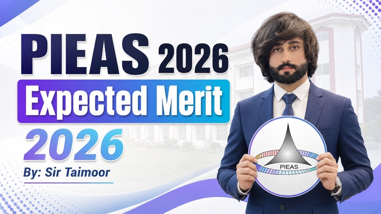 PIEAS 2026 Expected Merit List I PIEAS Last Year Closing Merit I PIEAS 2026 Admission Guide