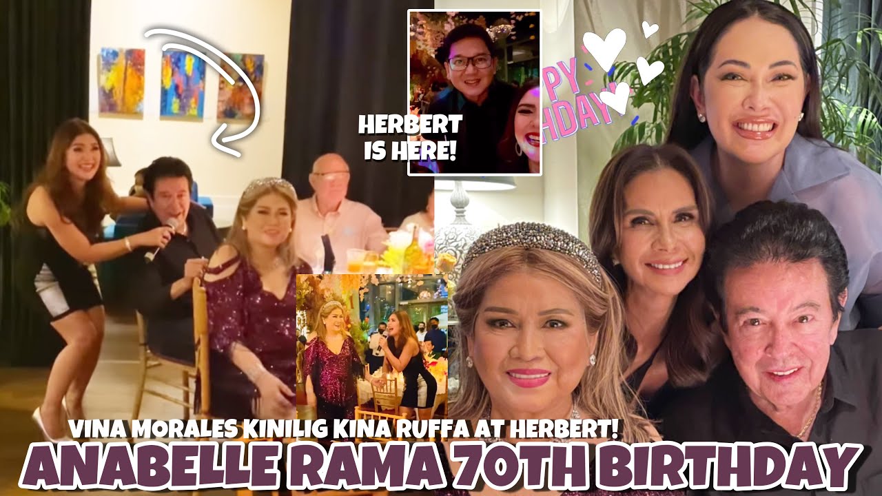 VINA MORALES KINILIG KINA HERBERT AT RUFFA 😍 70TH BIRTHDAY CELEBRATION NI ANABELLE RAMA SA MANILA