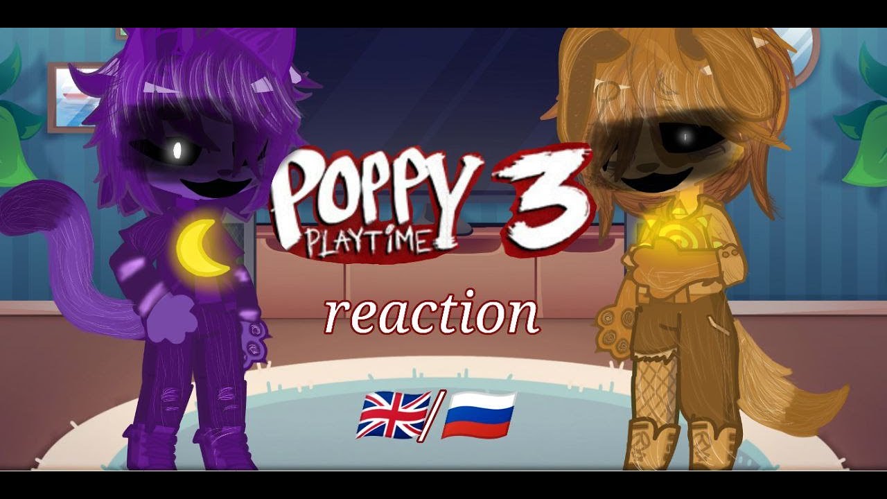 Reaction персонажей из Poppy Playtime на  Chapter 3