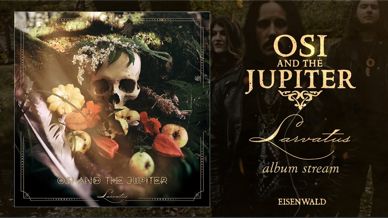 OSI AND THE JUPITER - Larvatus (Full Album Stream)