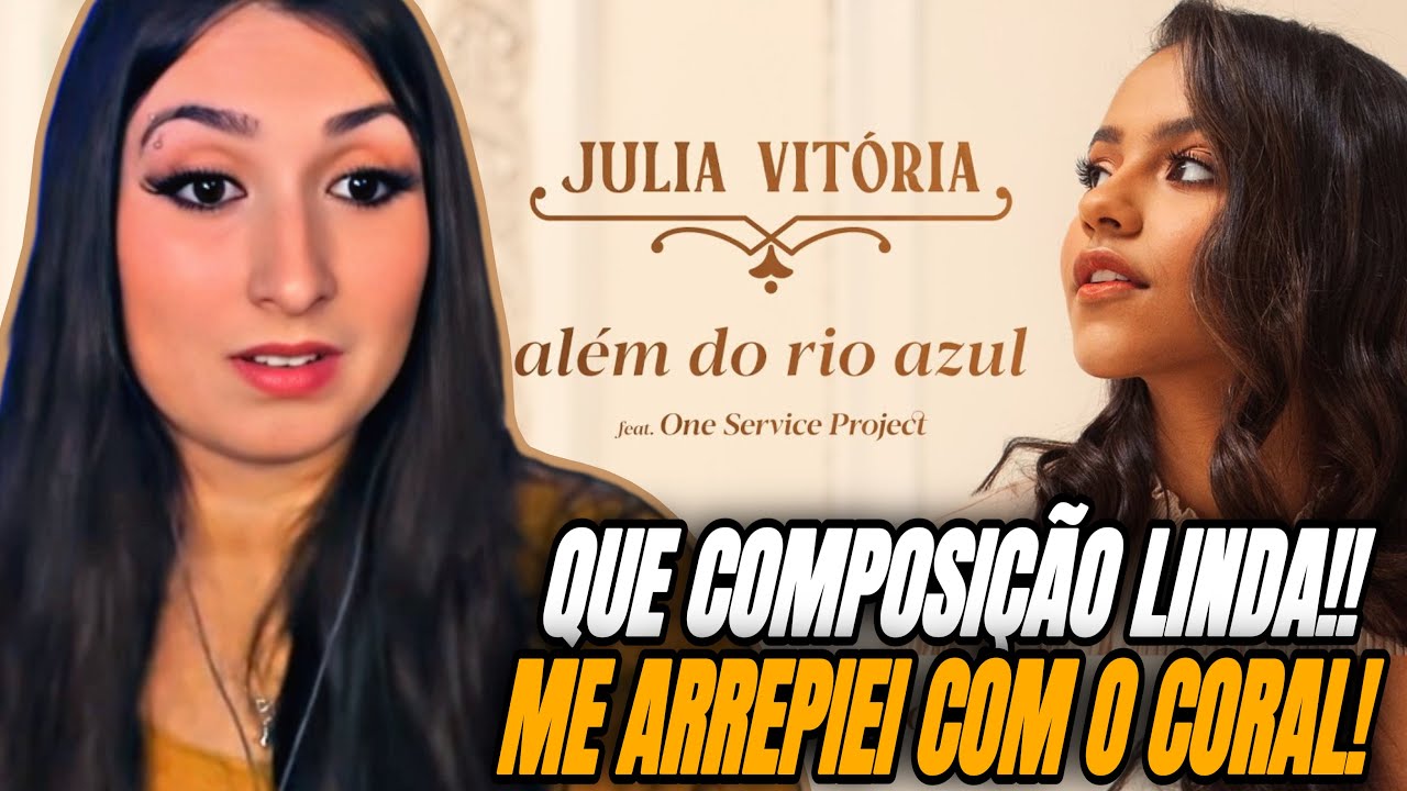 REACT Julia Vitoria - Além do Rio Azul (Ao Vivo) | THAY REACT