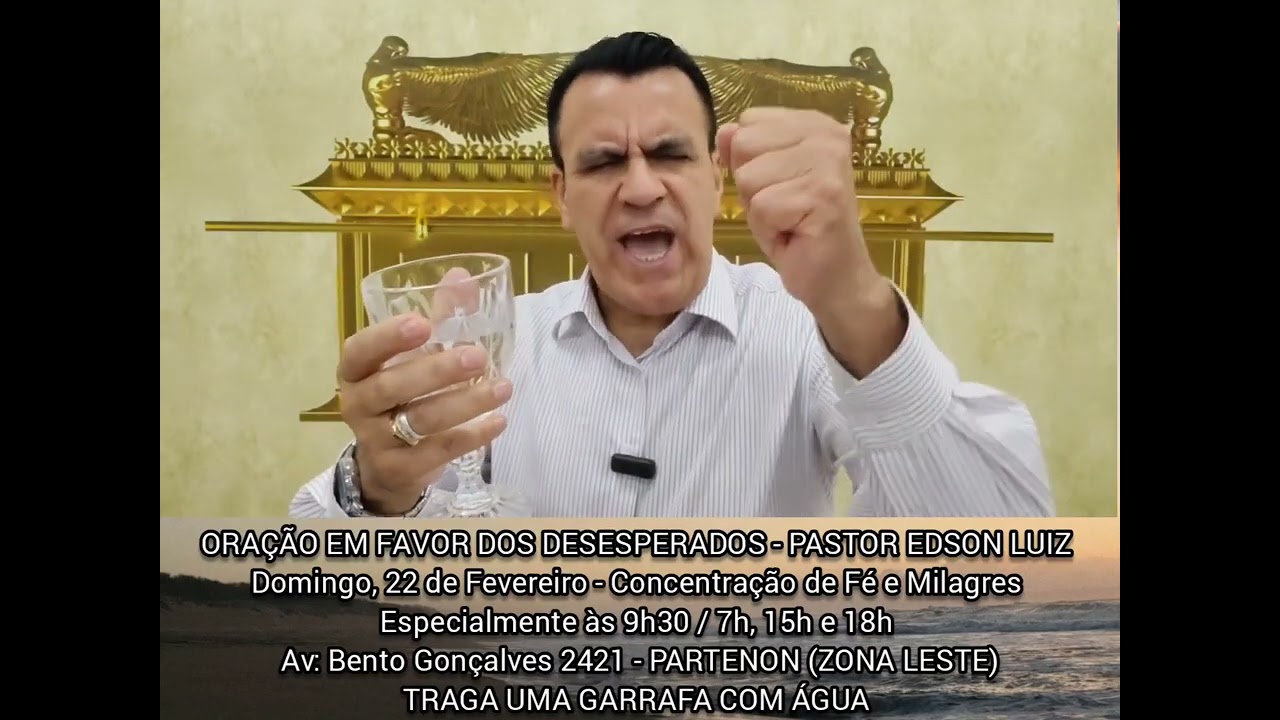 ORAÇÃO EM FAVOR DOS DESESPERADOS - PASTOR EDSON LUIZ 