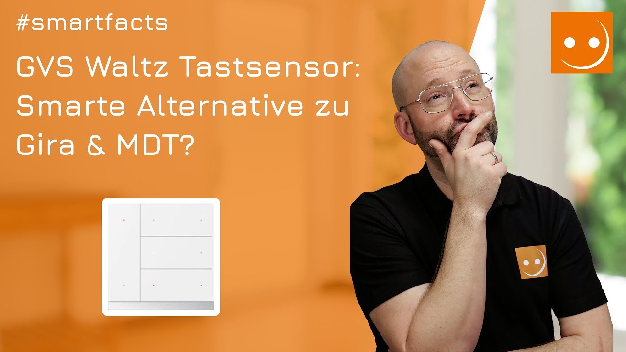 GVS Waltz Tastsensor: Smarte Alternative zu Gira & MDT?