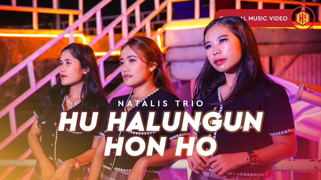 Natalis Trio - Hu Halungun Hon Ho (Official Music Video)