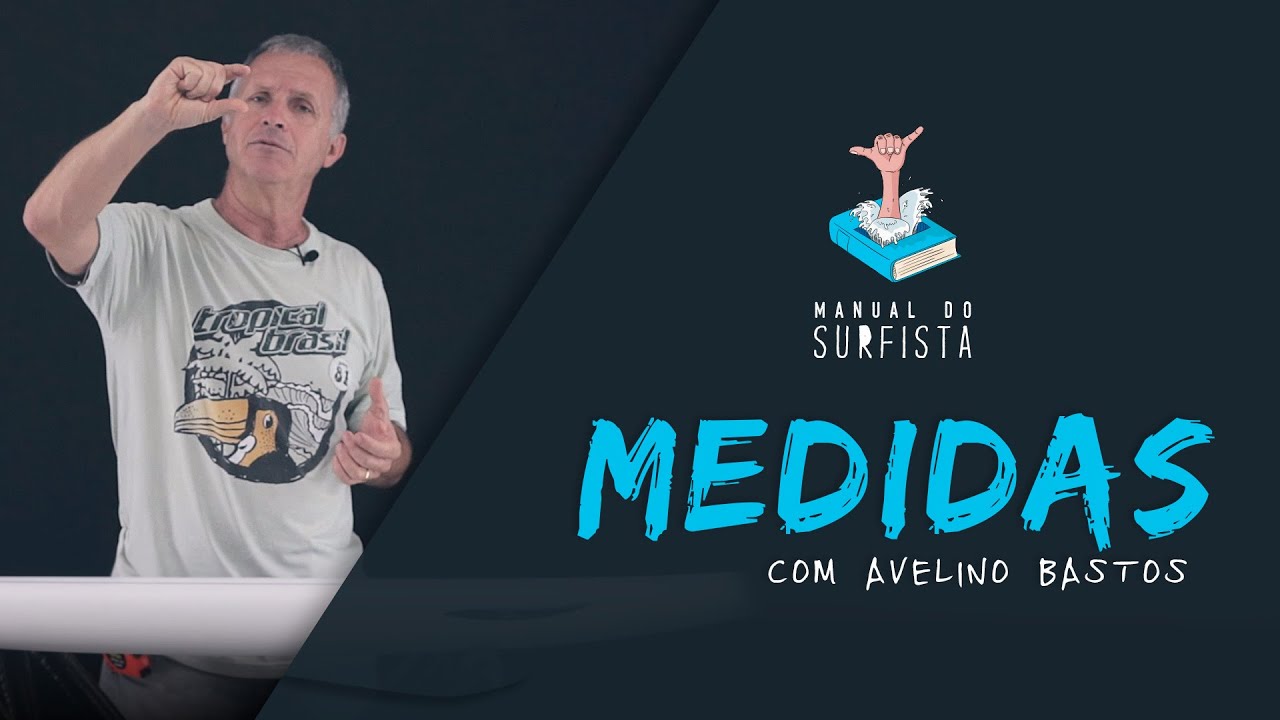 Manual do Surfista #5 - Medidas de Pranchas de Surf