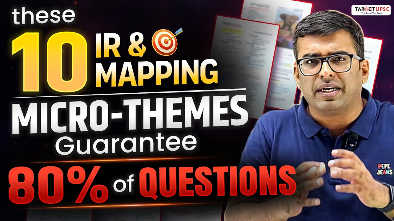 These 10 IR and Mapping Micro-Themes will decide Your UPSC Prelims Score! #mapping
