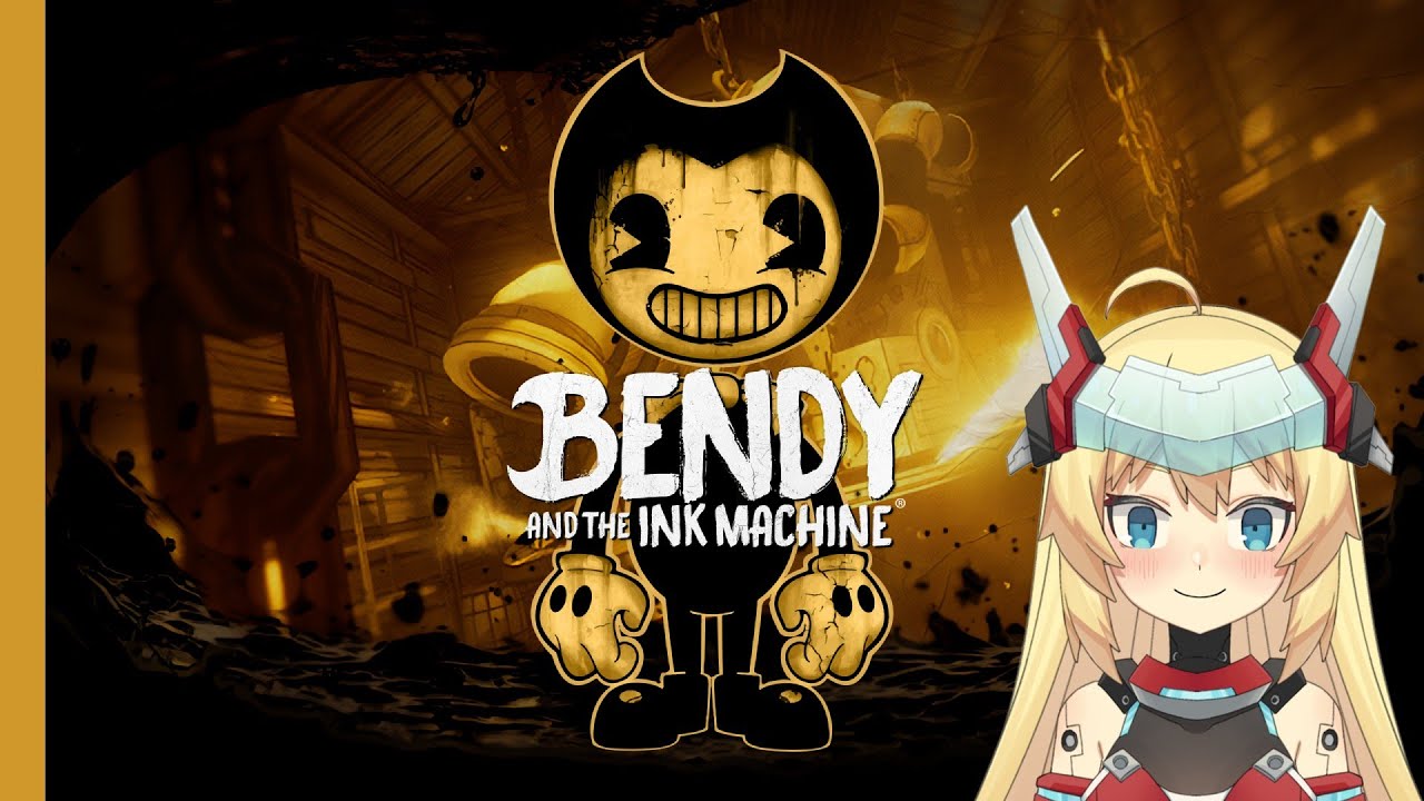 【重甲姬】Bendy and the Ink Machine#1