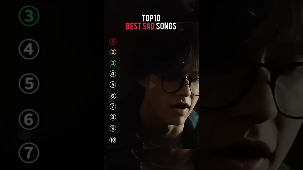 Top 10 Most Popular Sad Songs In The World