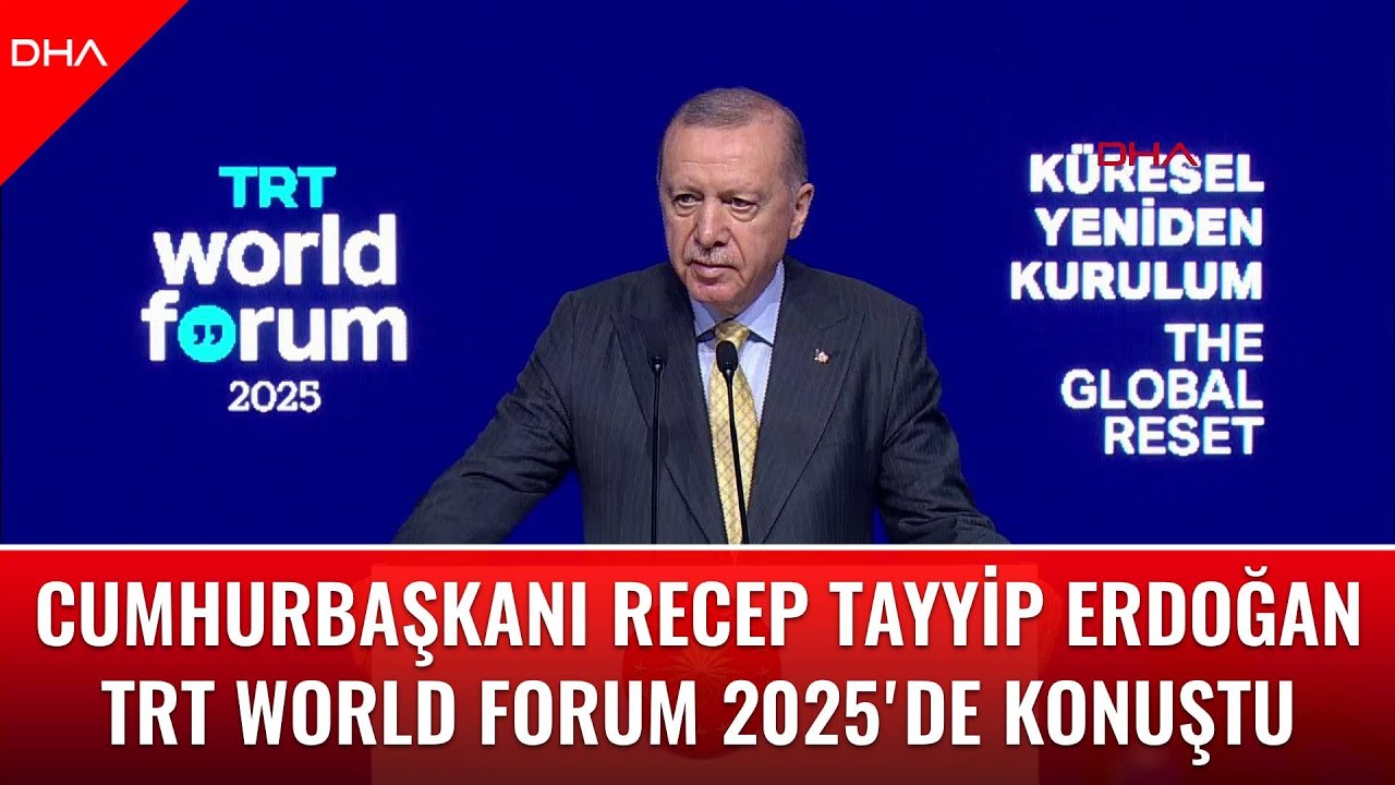 Cumhurbaşkanı Erdoğan, TRT World Forum 2025'de konuştu