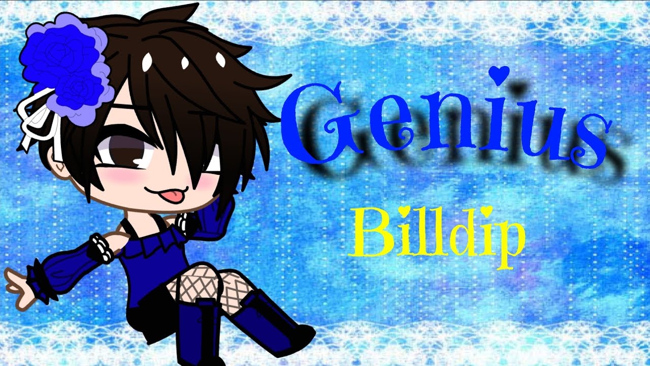 Genius // Billdip // Gravity Falls // GLMV // Read Desc