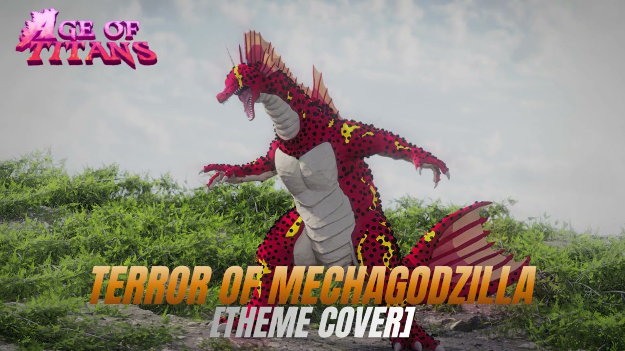 Terror of Mechagodzilla Theme – Remake for Age of Titans