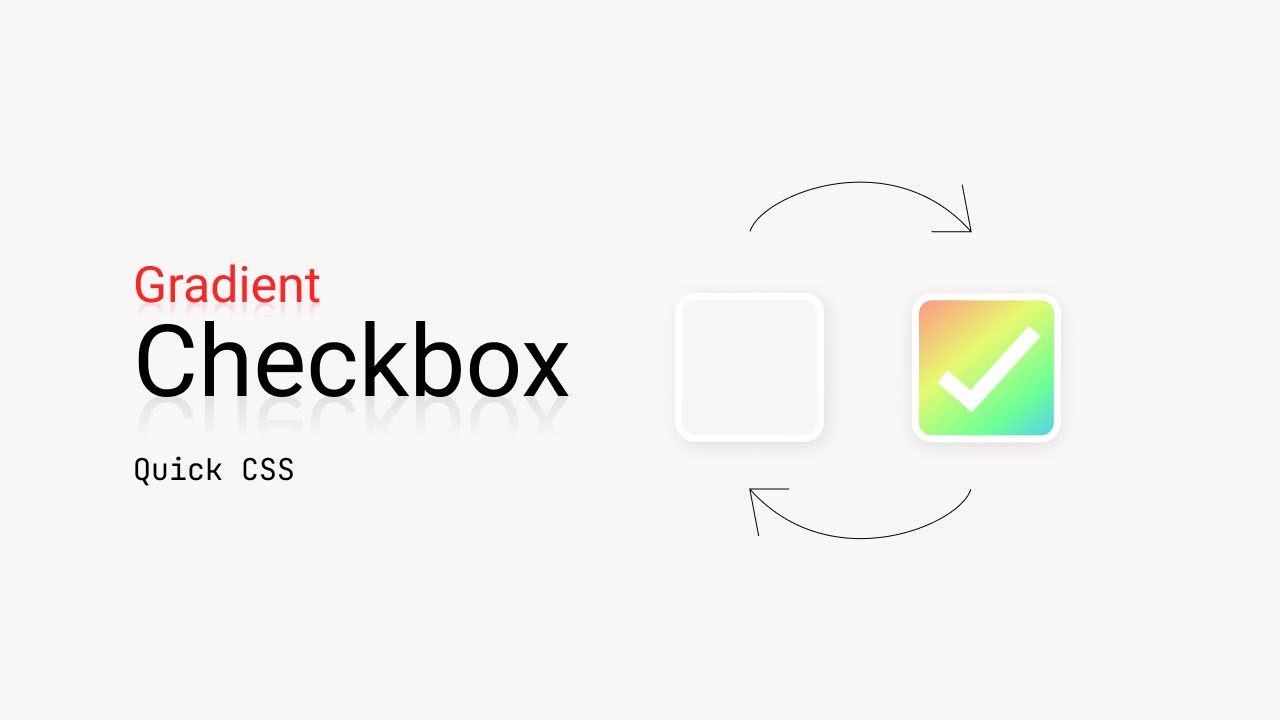 Checkbox CSS : Style Gradient Checkbox with pure CSS. Custom Input CSS