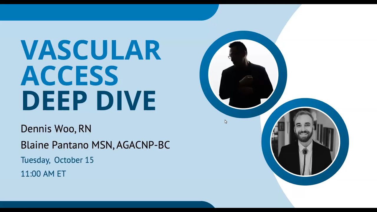 HPN Awareness Week: Vascular Access Deep Dive with Dennis Woo, RN - The Vascular Guy