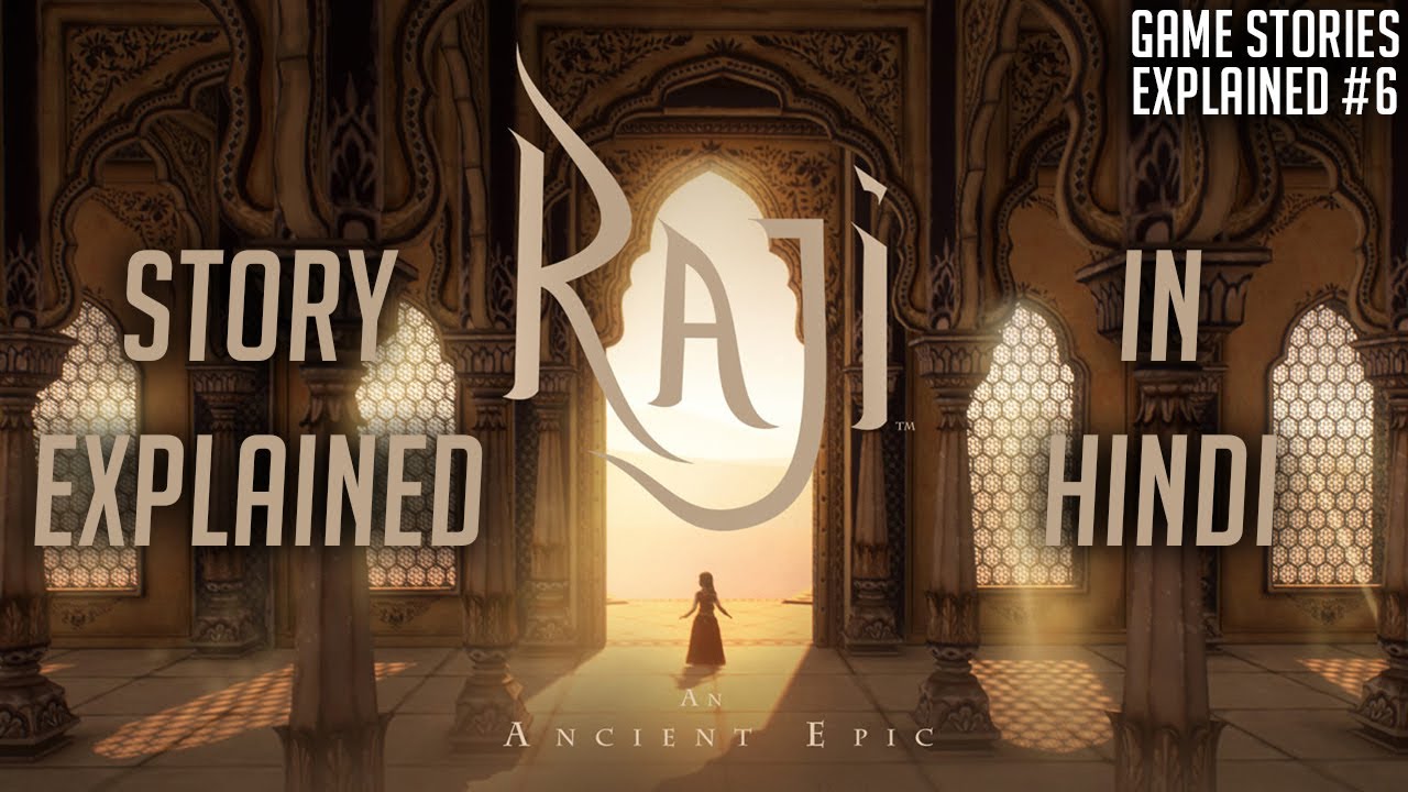 Raji: An Ancient Epic Story Explained In Hindi | Game Stories Explained #6