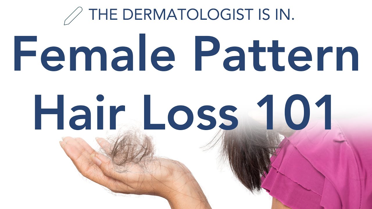 Dermatologist Explains: Female Pattern Hair Loss (Oral Minoxidil, Finasteride, and More!)