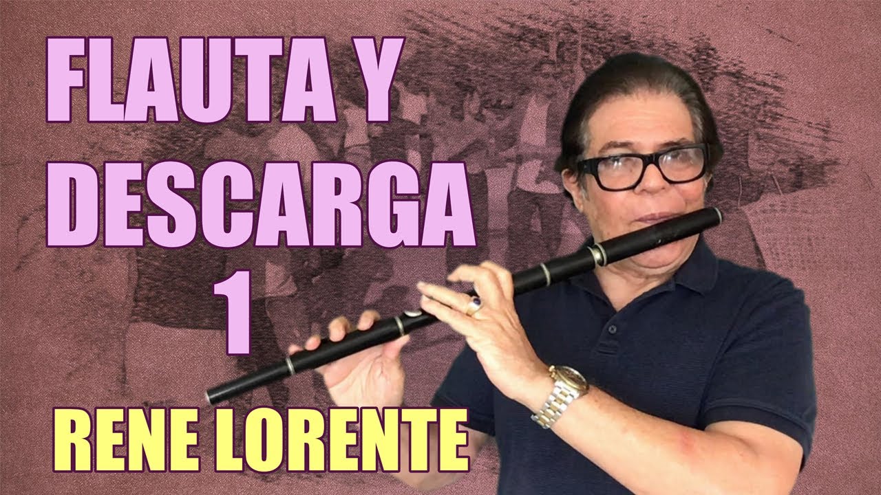Flauta y Descarga 1, una improvisación en vivo al estilo de Rene Lorente.