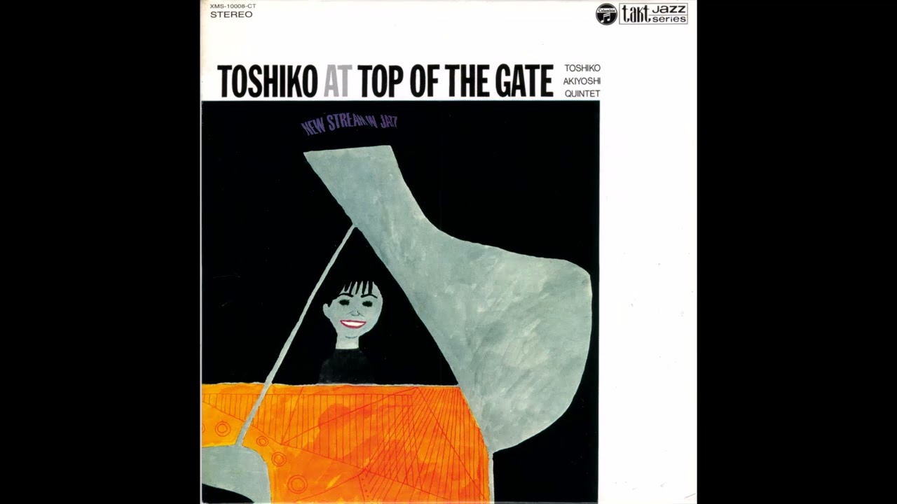 Toshiko Akiyoshi Quintet &ndash; Toshiko At Top Of The Gate [Full Album]