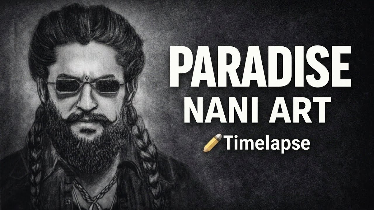🎨 Nani – Paradise Movie Art | Pencil Drawing Timelapse ✏️🔥