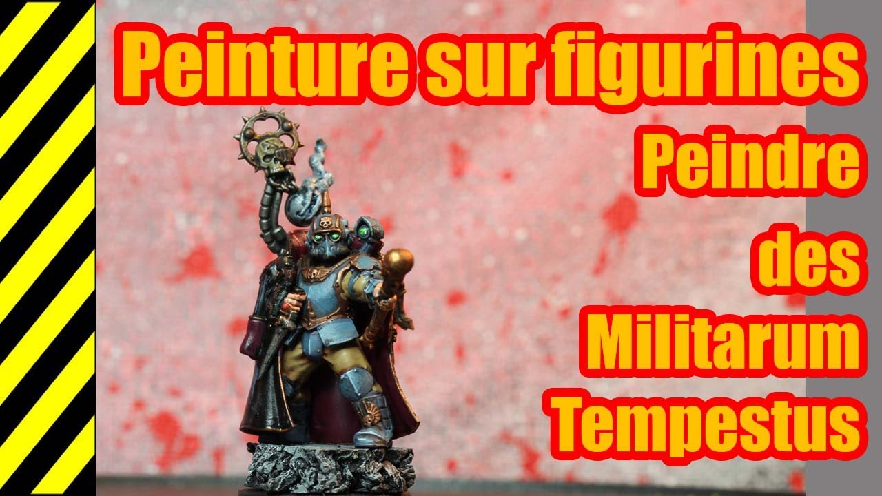 TUTO - Peinture sur figurines - Militarum Tempestus