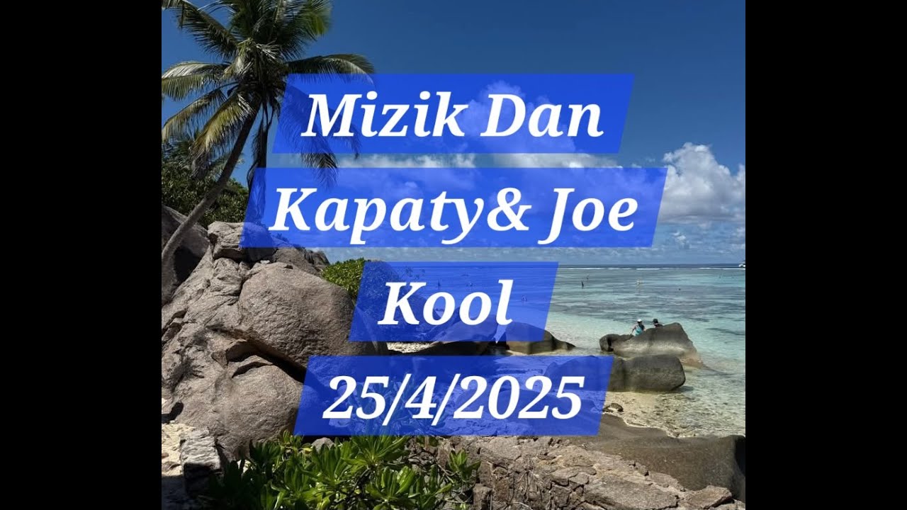 Mizik Dan Kapatya Avek Joe Kool 25th April 2025