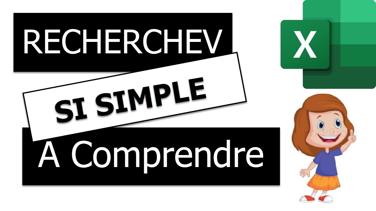 Comprendre la Fonction RECHERCHEV , c'est tellement simple