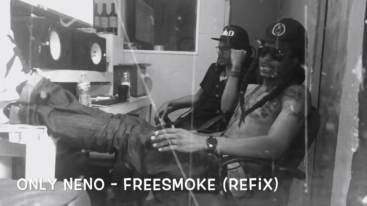 ONLY NENO - FREE SMOKE REFIX (OFFCIAL MUSIC VIDEO)