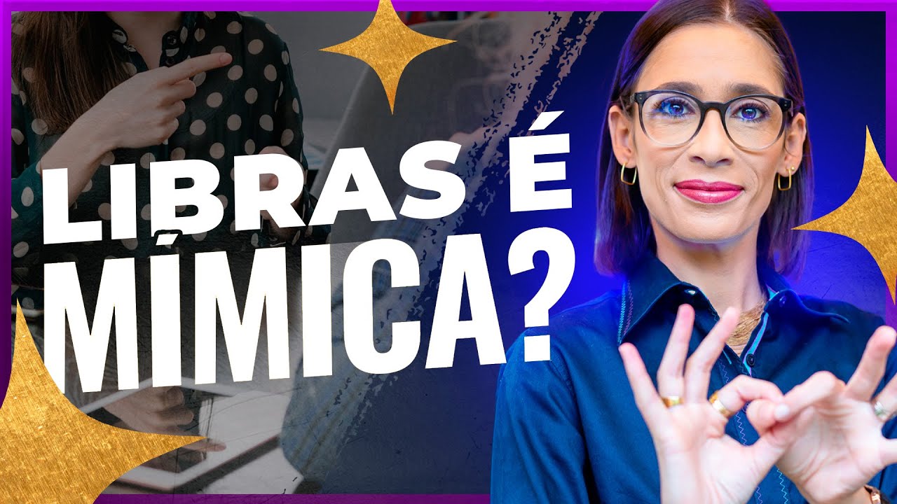 LIBRAS e Mimica n&atilde;o s&atilde;o a Mesma coisa | D&eacute;bora Libras