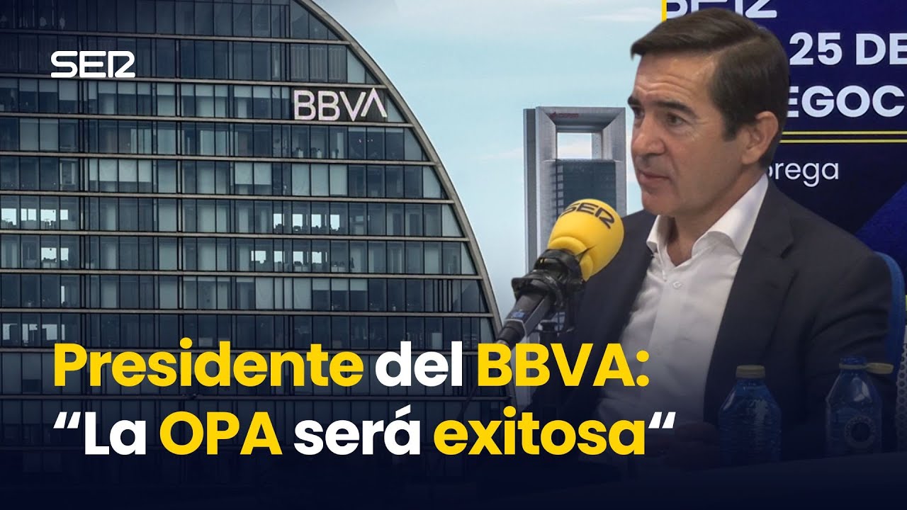 PRESIDENTE del BBVA: “La OPA será EXITOSA“