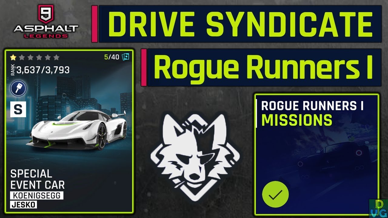 Asphalt 9 - Drive Syndicate | Rogue Runners I - All Missions Completed